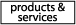 Products & Services